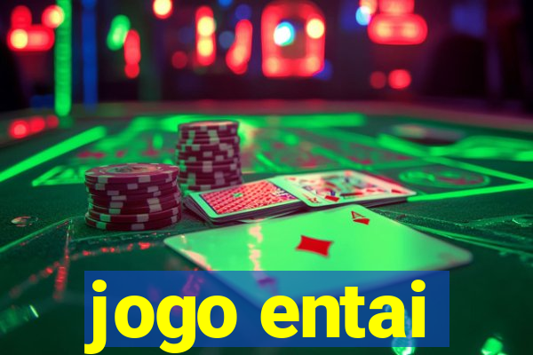 jogo entai